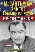 Cover: McCarthyism and the Communist Scare in United States History - Enslow Publishing