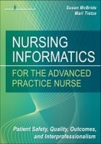 Enlarge image Cover: Nursing Informatics for the Advanced Practice Nurse - Springer Publishing Company