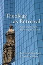 Cover: Theology as Retrieval - Inter-Varsity Press,US