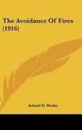 Cover: The Avoidance Of Fires (1916) - Kessinger Publishing