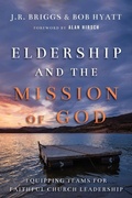 Cover: Eldership and the Mission of God - Equipping Teams for Faithful Church Leadership - Inter-Varsity Press,US