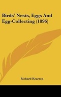 Cover: Birds' Nests, Eggs And Egg-Collecting (1896) - Kessinger Publishing