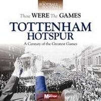 Abbildung von: Those Were the Games: Tottenham Hotspur - J H Haynes & Co Ltd