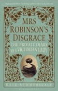 Cover: Mrs Robinson's Disgrace, The Private Diary of A Victorian Lady ENHANCED EDITION - Bloomsbury Publishing PLC