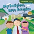 Cover: My Religion, Your Religion - Millbrook Press (Tm)
