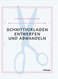 Cover: Schnittvorlagen entwerfen und abwandeln - Haupt Verlag