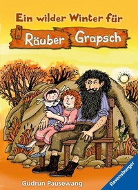 Enlarge image Cover: Räuber Grapsch, Band 2 - Ein wilder Winter für Räuber Grapsch - Ravensburger