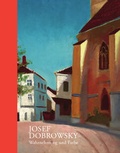 Cover: Josef Dobrowsky - Wahrnehmung und Farbe - Belvedere