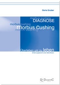 Cover: Diagnose Morbus Cushing - &Uuml;berleben um zu leben - Diametric