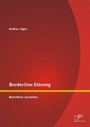 Cover: Borderline-Störung: Betroffene verstehen - Diplomica Verlag