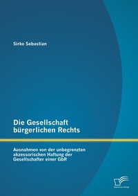 Abbildung von: Die Gesellschaft buergerlichen Rechts - Diplomica Verlag