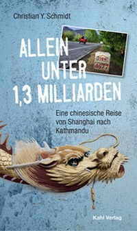 Abbildung von: Allein unter 1,3 Milliarden: Eine chinesische Reise von Shanghai bis Kathmandu - Kahl Verlag - Olaf Schubert