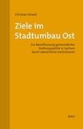 Cover: Ziele im Stadtumbau Ost - Rohn, Dorothea