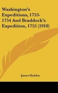 Cover: Washington's Expeditions, 1753-1754 And Braddock's Expedition, 1755 (1910) - Kessinger Publishing