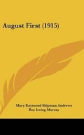Cover: August First (1915) - Kessinger Publishing