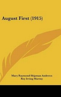 Enlarge image Cover: August First (1915) - Kessinger Publishing