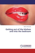 Cover: Getting Out of the Kitchen and Into the Bedroom - LAP Lambert Academic Publishing