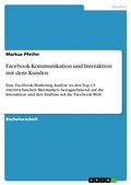 Cover: Facebook-Kommunikation und Interaktion mit dem Kunden - GRIN Verlag
