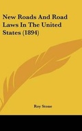 Bild: New Roads And Road Laws In The United States (1894) - Kessinger Publishing