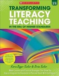 Cover: Transforming Literacy Teaching in the Era of Higher Standards: Grades 3-5 - Scholastic Teaching Resources