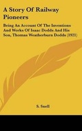 Cover: A Story of Railway Pioneers - Kessinger Publishing
