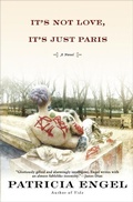 Cover: It's Not Love, It's Just Paris - Grove Press