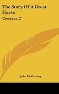 Cover: The Story Of A Great Horse - Kessinger Publishing