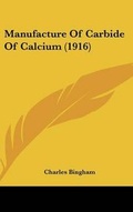 Cover: Manufacture Of Carbide Of Calcium (1916) - Kessinger Publishing