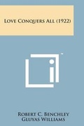 Cover: Love Conquers All (1922) - Literary Licensing, LLC