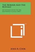 Cover: The Border and the Buffalo - Literary Licensing, LLC