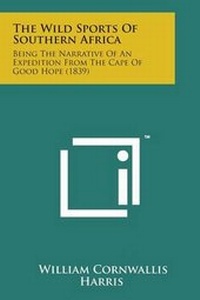 Abbildung von: The Wild Sports of Southern Africa - Literary Licensing, LLC