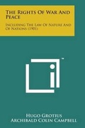 Cover: The Rights of War and Peace - Literary Licensing, LLC