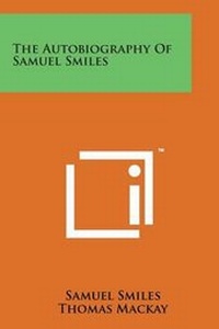 Enlarge image Cover: The Autobiography of Samuel Smiles - Literary Licensing, LLC