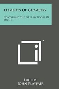 Abbildung von: Elements of Geometry - Literary Licensing, LLC