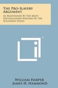 Cover: The Pro-Slavery Argument - Literary Licensing, LLC
