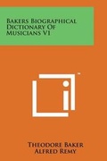 Cover: Bakers Biographical Dictionary of Musicians V1 - Literary Licensing, LLC