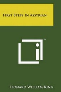 Enlarge image Cover: First Steps in Assyrian - Literary Licensing, LLC