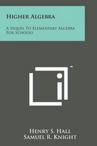 Abbildung von: Higher Algebra - Literary Licensing, LLC