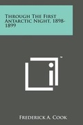 Cover: Through the First Antarctic Night, 1898-1899 - Literary Licensing, LLC