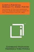 Cover: Corpus Poeticum Boreale V1, Eddic Poetry - Literary Licensing, LLC