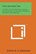 Cover: The Income Tax - Literary Licensing, LLC