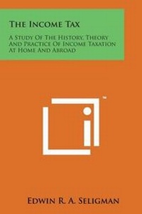 Enlarge image Cover: The Income Tax - Literary Licensing, LLC