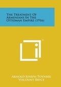 Cover: The Treatment of Armenians in the Ottoman Empire (1916) - Literary Licensing, LLC