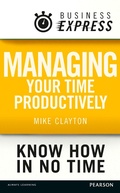 Cover: Business Express: Managing your time productively - Pearson Education Limited