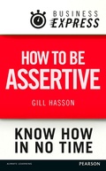 Cover: Business Express: How to be assertive - Pearson Education Limited