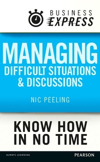 Enlarge image Cover: Business Express: Managing difficult situations and discussions - Pearson Education Limited