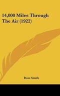 Cover: 14,000 Miles Through The Air (1922) - Kessinger Publishing