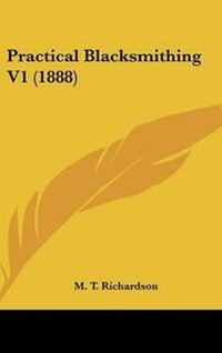 Enlarge image Cover: Practical Blacksmithing V1 (1888) - Kessinger Publishing