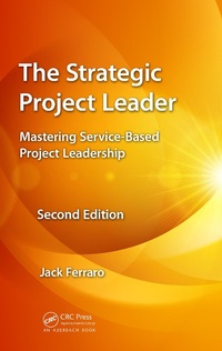 Abbildung von: The Strategic Project Leader - Auerbach Publishers Inc.