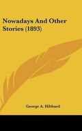 Cover: Nowadays And Other Stories (1893) - Kessinger Publishing